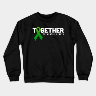 Together For Mental Health Crewneck Sweatshirt